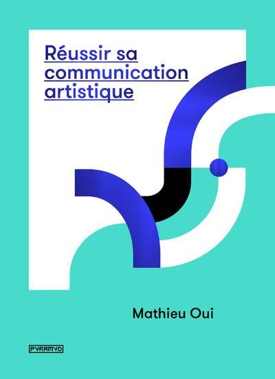 Emprunter Réussir sa communication artistique livre