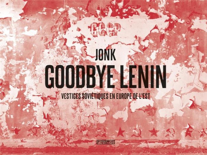 Emprunter Goodbye Lenin - Vestiges soviétiques en Europe de l'est livre