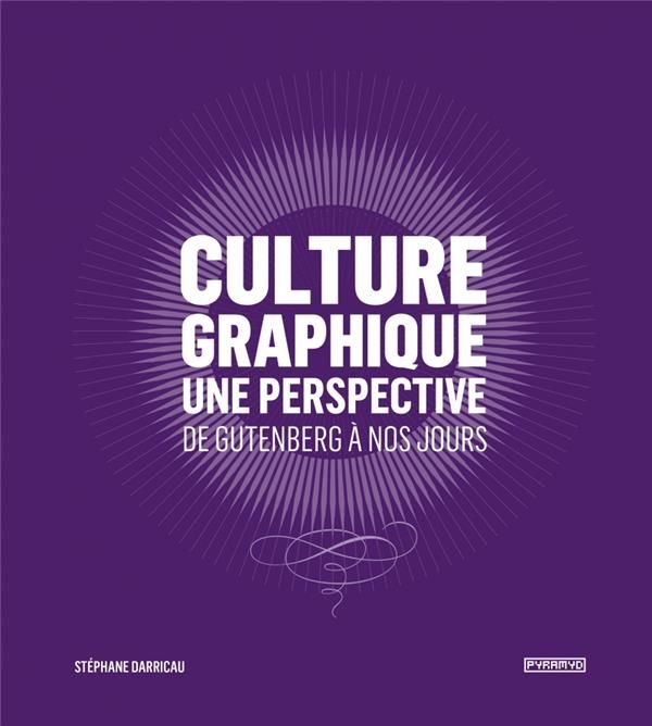 Emprunter Culture graphique : une perspective. De Gutenberg à nos jours livre