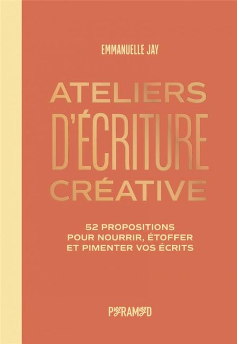 Emprunter Ateliers d'écriture - 52 propositions pour nourrir, étoffer livre