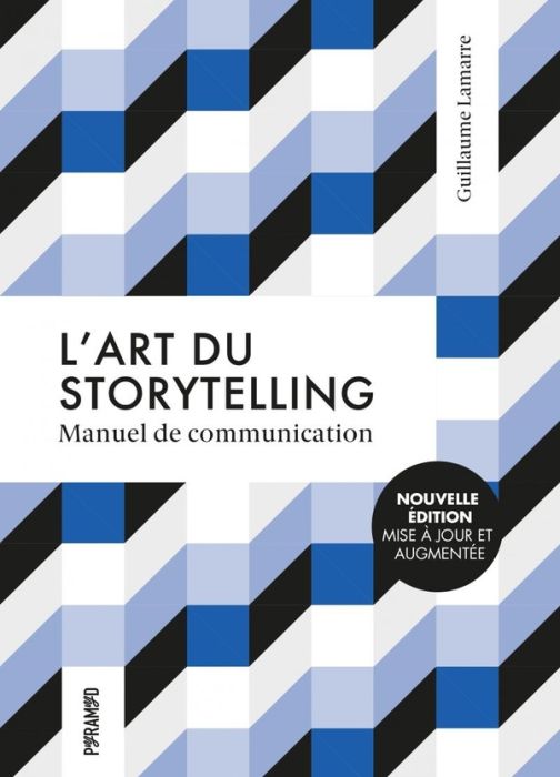 Emprunter L'art du storytelling. Manuel de communication, Edition revue et augmentée livre