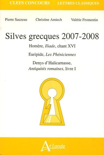 Emprunter Silves grecques. Homère, Iliade, chant XVI %3B Euripide, Les Phéniciennes %3B Denys d'Halicarnasse, Anti livre