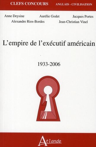 Emprunter L'empire de l'exécutif américain. 1933-2006 livre