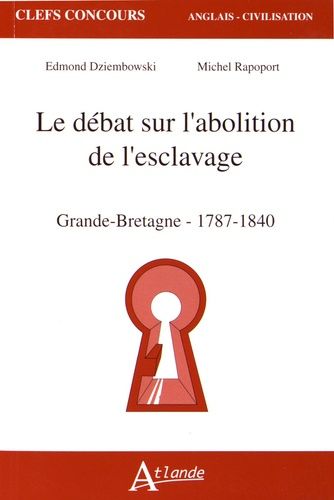 Emprunter Le débat sur l'abolition de l'esclavage. Grande-Bretagne (1787-1840) livre