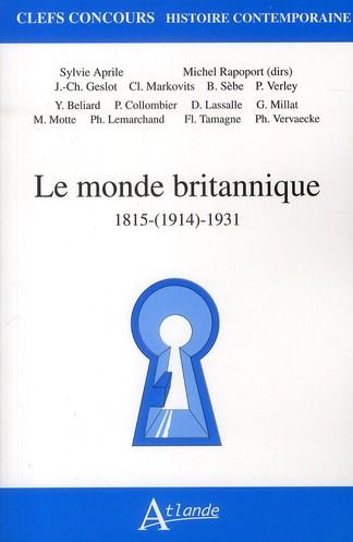 Emprunter Le monde britannique. 1815-(1914)-1931 livre