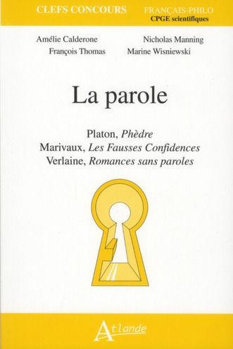 Emprunter La parole. Platon, Phèdre %3B Marivaux, Les Fausses Confidences %3B Verlaine, Romances sans paroles livre