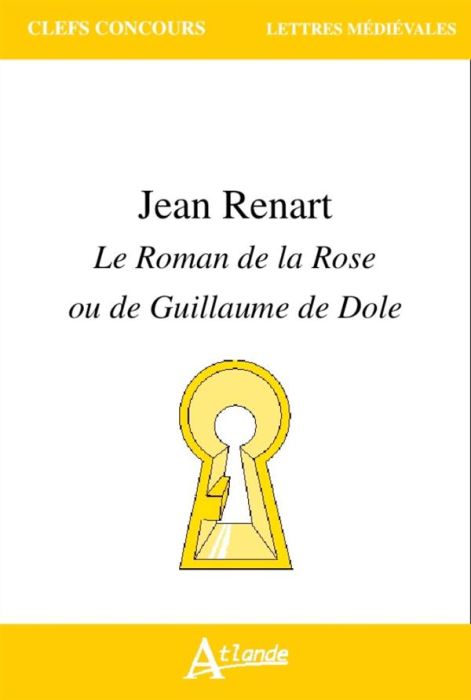 Emprunter Jean Renart. Le Roman de la Rose ou de Guillaume de Dole livre