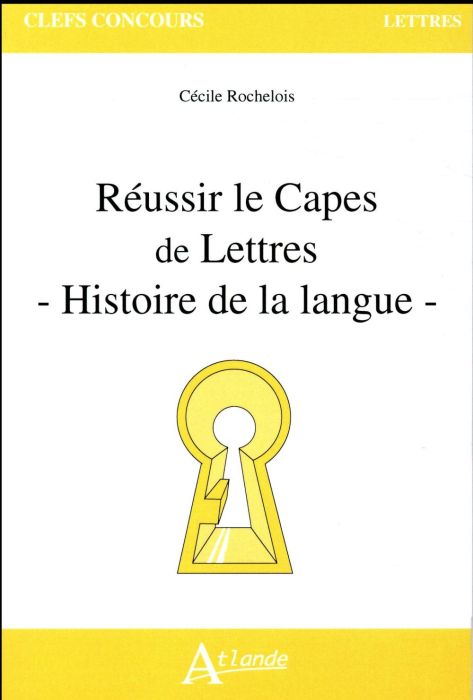 Emprunter Réussir le Capes de lettres. Histoire de la langue livre