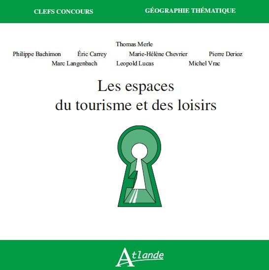 Emprunter Les espaces du tourisme et des loisirs livre