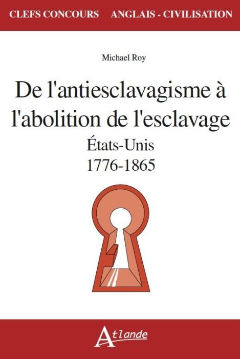 Emprunter De l'antiesclavagisme à l'abolition de l'esclavage. Etats-Unis, 1776-1865 livre