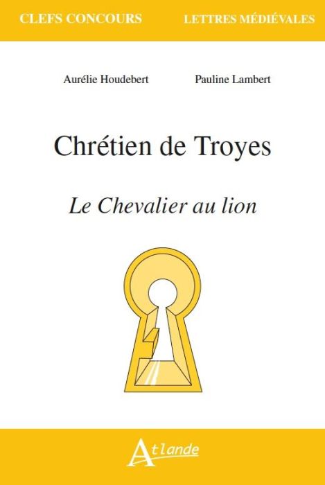 Emprunter Chrétien de Troyes, Le Chevalier au lion livre