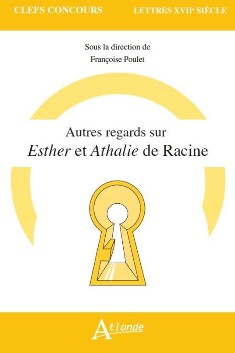 Emprunter Autres regards sur Esther et Athalie de Racine livre