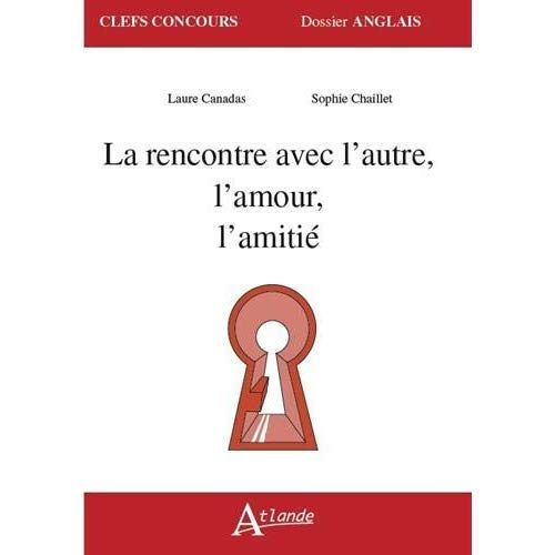 Emprunter Meeting the other, love, friendship. Edition bilingue français-anglais livre