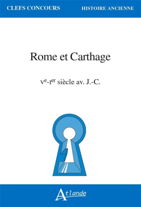 Emprunter Rome et Carthage. Ve-Ier s. av. J.-C, Edition 2021 livre