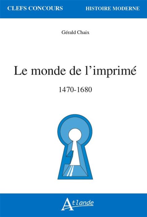 Emprunter Le monde de l'imprimé. 1470-1680 livre