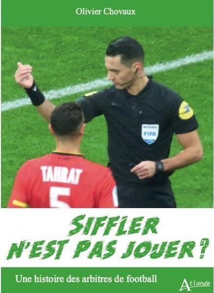 Emprunter Siffler n'est pas jouer ? . Une histoire des arbitres de football livre