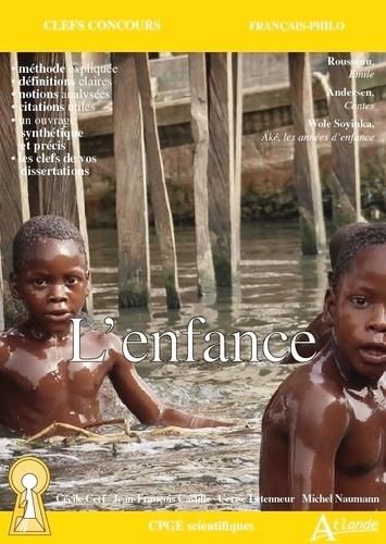 Emprunter L'enfance. Rousseau, Emile %3B Andersen, Contes %3B Soyinka, Aké, les années d'enfance, Edition 2021-202 livre