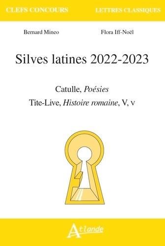 Emprunter Silves latines. Catulle, Poésies %3B Tite-Live, Histoire romaine, V, v, Edition 2022-2023 livre