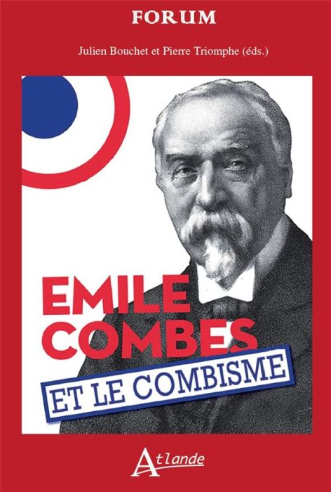 Emprunter Emile Combes et le combisme. Histoire et mémoires livre