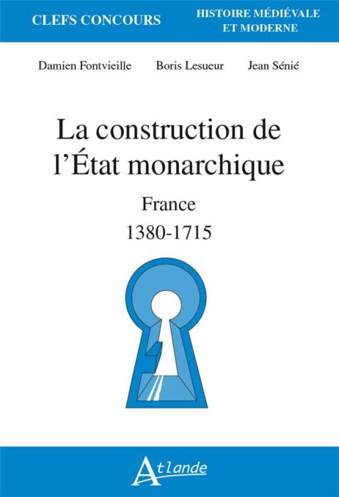 Emprunter La construction de l'Etat monarchique. France 1380-1715 livre