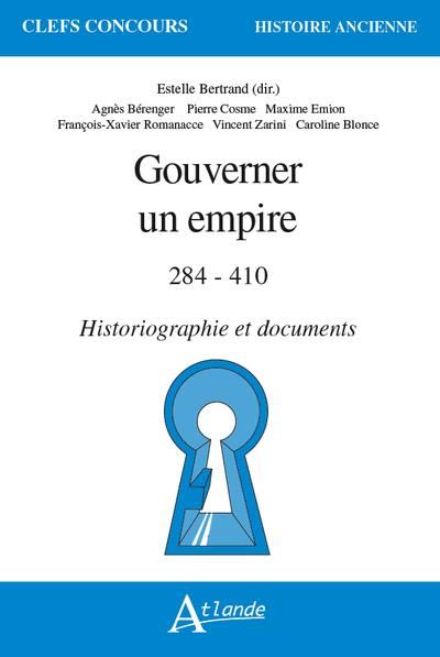 Emprunter Gouverner un empire. 284-410 – Historiographie et documents livre