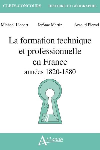 Emprunter La formation technique et professionnelle en France. Années 1820 - 1980 livre