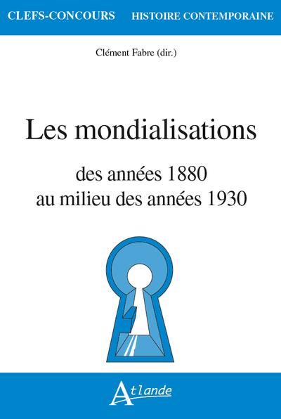 Emprunter Les mondialisations. Des années 1880 au milieu des années 1930 livre