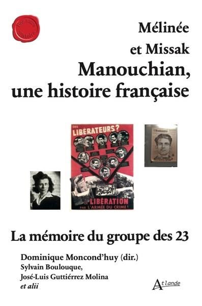 Emprunter Mélinée et Missak Manouchian, une histoire française. La mémoire du groupe des 23 livre