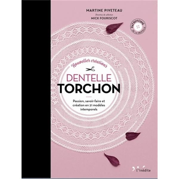 Emprunter Nouvelles créations dentelle torchon. Passion, savoir-faire et création en 21 modèles intemporels livre