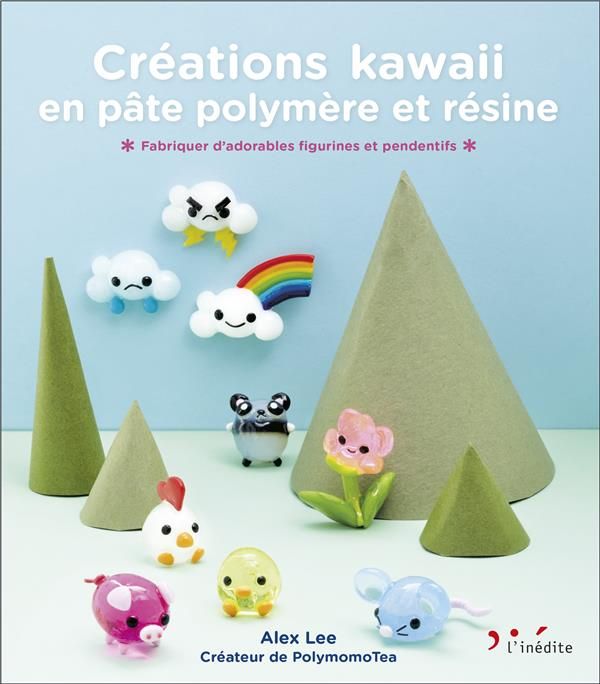 Emprunter Créations kawaii en pâte polymère et résine. Fabriquez d'adorables figurines et pendentifs livre