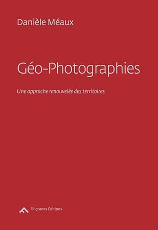 Emprunter Géo-photographies. Une approche renouvelée des territoires livre