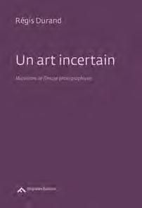 Emprunter Un art incertain. Mutations de l'image photographique livre