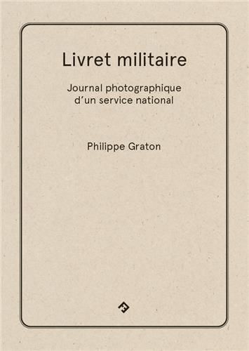 Emprunter Livret militaire. Journal photographique d'un service national livre