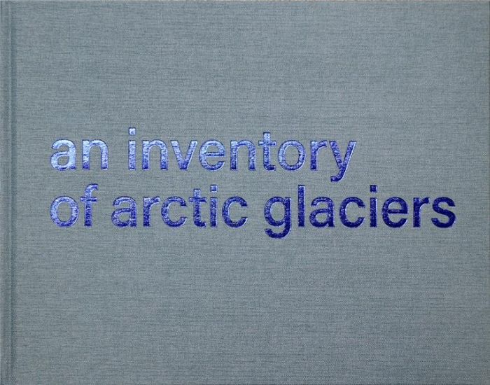 Emprunter An inventory of arctic glaciers. 127 cyanotypes livre