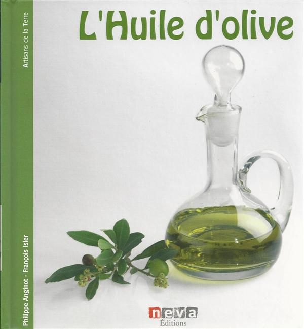 Emprunter L'huile d'olive. De l'arbre à la table livre