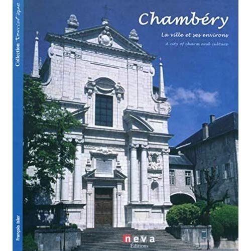 Emprunter Chambéry. La ville et ses environs, édition bilingue français-anglais livre