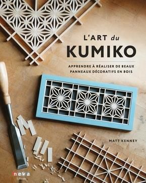 Emprunter L'art du Kumiko. Apprendre à réaliser de beaux panneaux décoratifs en bois livre