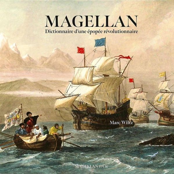 Emprunter Magellan. Dictionnaire d'une épopée révolutionnaire livre