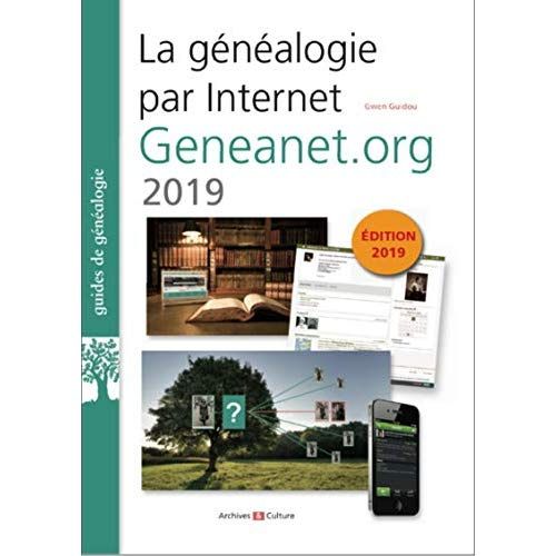 Emprunter La généalogie sur Internet : Geneanet.org. Ds milliards d'ancêtres à portée de clavier, Edition 2019 livre