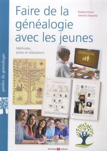 Emprunter Faire de la généalogie avec les jeunes. Méthodes, pistes et réalisations livre