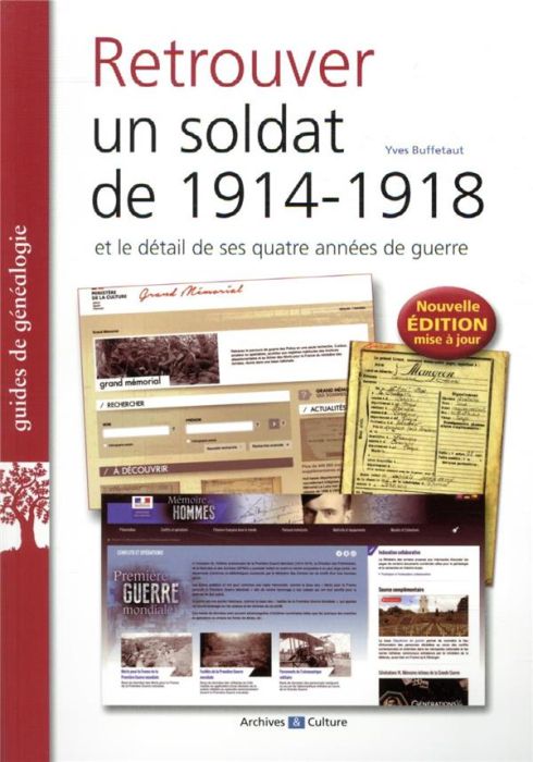 Emprunter Retrouver un soldat de 1914-1918 et le détail de ses quatre années de guerre. 2e édition livre