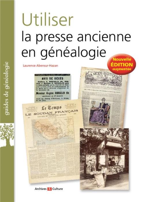 Emprunter Utiliser la presse ancienne en généalogie. 2e édition revue et augmentée livre