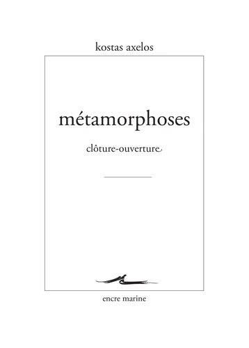 Emprunter Métamorphoses. Clôture-ouverture livre