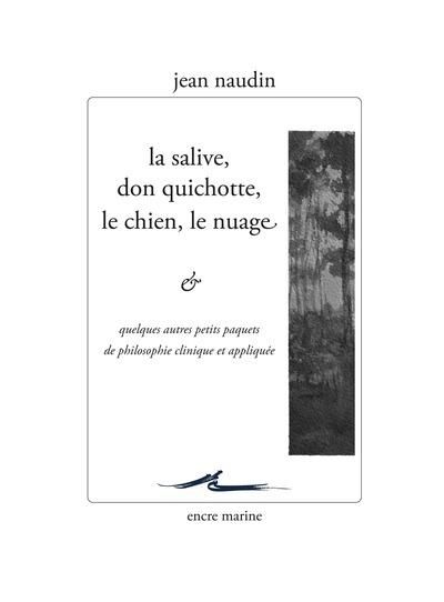 Emprunter La salive, Don Quichotte, le chien, le nuage... et quelques autres petits paquets de philosophie cli livre