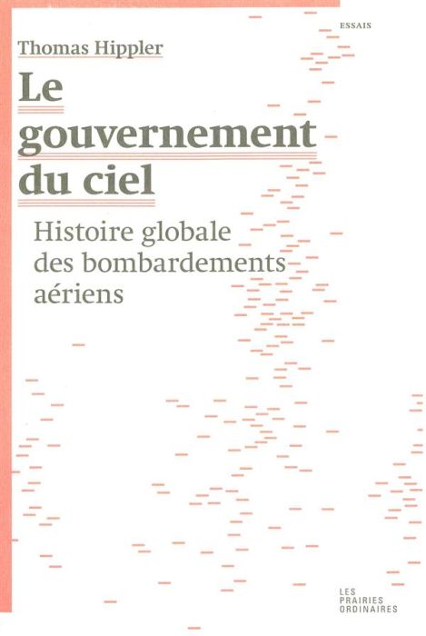 Emprunter Le gouvernement du ciel. Histoire globale des bombardements aériens livre