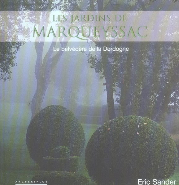 Emprunter LES JARDINS DE MARQUEYSSAC LE BELVEDERE DE LA DORDOGNE livre