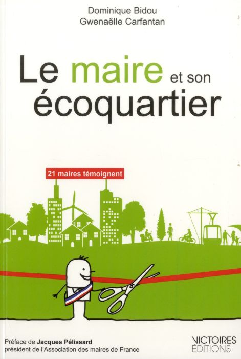 Emprunter Le maire et son éco-quartier. 21 maires témoignent livre