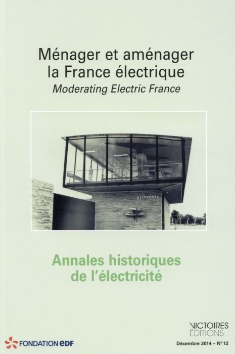 Emprunter Annales historiques de l'électricité N° 12, Décembre 2014 : Ménager et aménager la France électrique livre