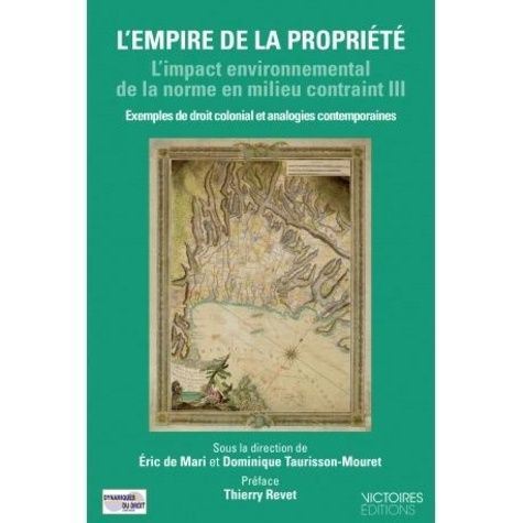 Emprunter L'impact environnemental de la norme en milieu contraint. Volume 3, L'empire de la propriété livre