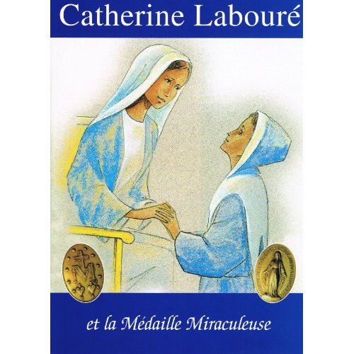 Emprunter Catherine Laboure et la Médaille Miraculeuse - BD livre